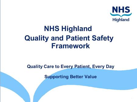 NHS Highland Quality and Patient Safety Framework