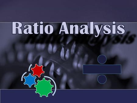 Ratio Analysis.