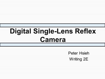 Digital Single-Lens Reflex Camera Peter Hsieh Writing 2E.