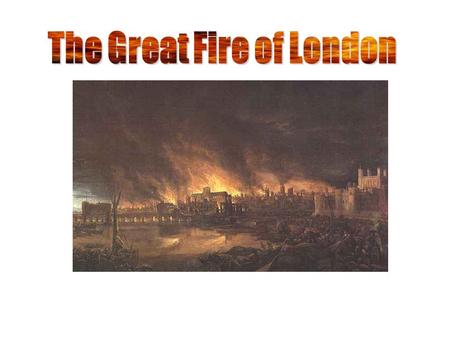 We know about the Great Fire through the diary of a man called Samuel Pepys.