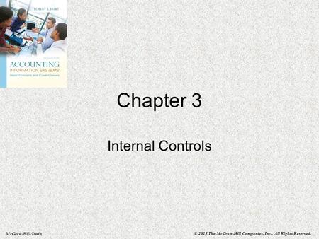 McGraw-Hill/Irwin © 2013 The McGraw-Hill Companies, Inc., All Rights Reserved. Chapter 3 Internal Controls.