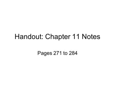 Handout: Chapter 11 Notes