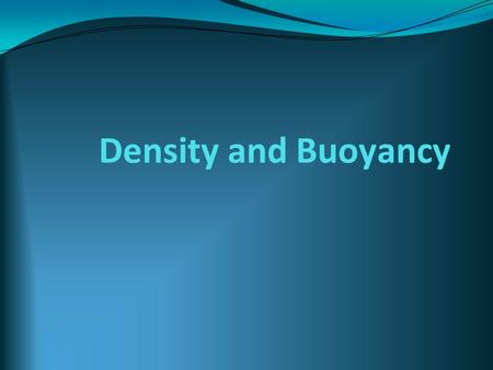 Density and Buoyancy. Changes in Density We know as temperature increases, density decreases. Why?