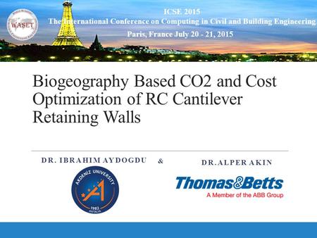 ICSE 2015 The International Conference on Computing in Civil and Building Engineering Paris, France July 20 - 21, 2015 Biogeography Based CO2 and Cost.