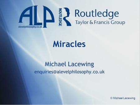 © Michael Lacewing Miracles Michael Lacewing