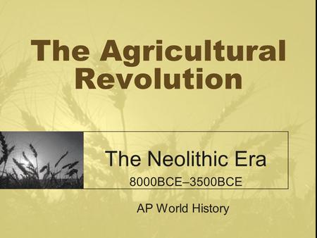 The Agricultural Revolution