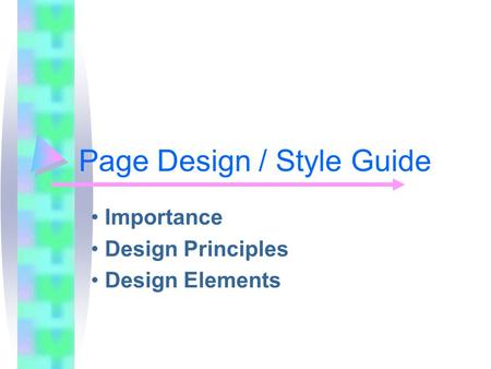 Page Design / Style Guide Importance Design Principles Design Elements.