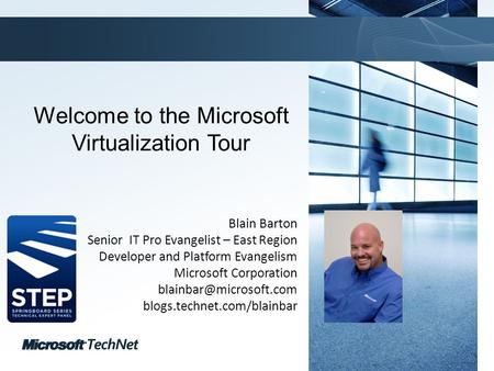 Click to edit Master title style TechNet goes virtual Blain Barton Senior IT Pro Evangelist – East Region Developer and Platform Evangelism Microsoft Corporation.