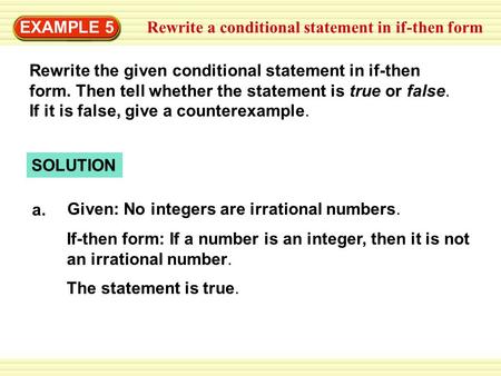 EXAMPLE 5 Rewrite a conditional statement in if-then form