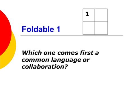 Which one comes first a common language or collaboration?