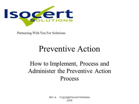 How to Implement, Process and Administer the Preventive Action Process