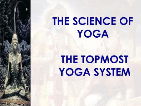 THE TOPMOST YOGA SYSTEM
