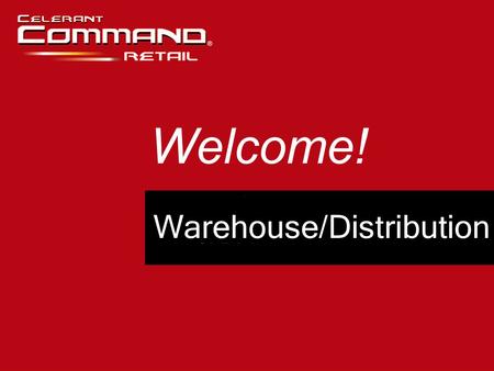 Warehouse/Distribution Welcome!. Why Use Warehouse Functions? Track Inventory By Location Move Cases Instead of Units Perform Picks for Allocations Which.