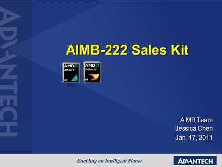 AIMB-222 Sales Kit AIMB Team Jessica Chen Jan. 17, 2011.