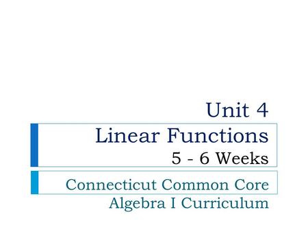 Unit 4 Linear Functions Weeks