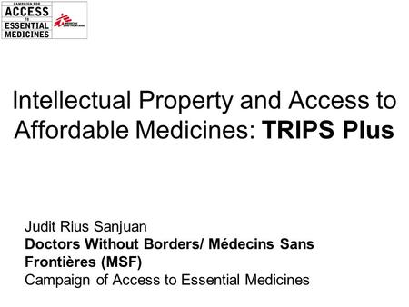 Intellectual Property and Access to Affordable Medicines: TRIPS Plus