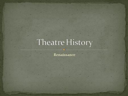 Theatre History Renaissance.
