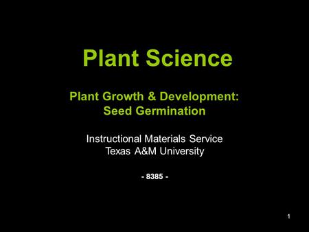 Plant Growth & Development: Seed Germination