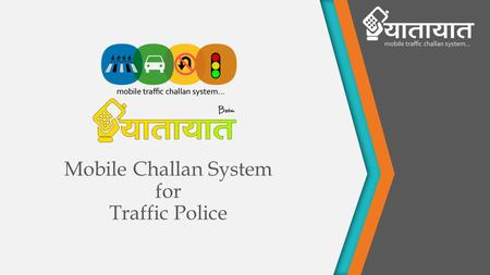 Mobile Challan System for Traffic Police