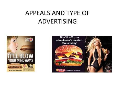 APPEALS AND TYPE OF ADVERTISING