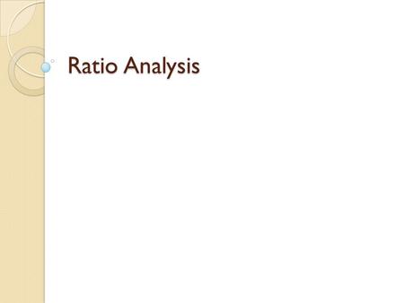 Ratio Analysis. Ratio A ratio is an arithmetical expression of relationship between two related or interrelated items. The term accounting ratio is used.