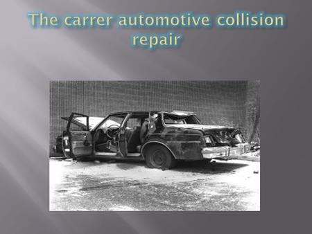 Quick Facts: Automotive Body and Glass Repairers 2010 Median Pay $37,580 per year $18.07 per hour Entry-Level Education High school diploma or equivalent.