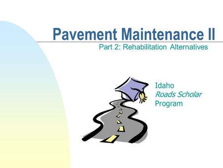 Pavement Maintenance II