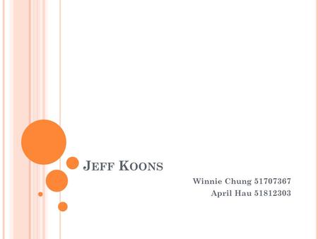 Jeff Koons Winnie Chung 51707367 April Hau 51812303.