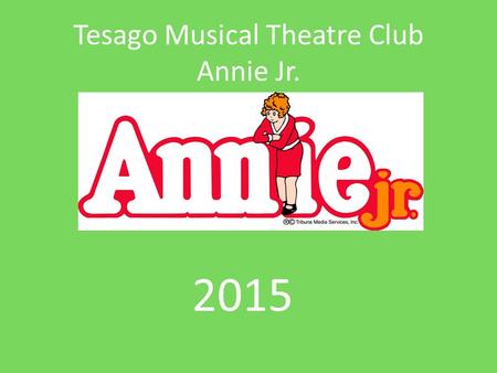 Tesago Musical Theatre Club Annie Jr.