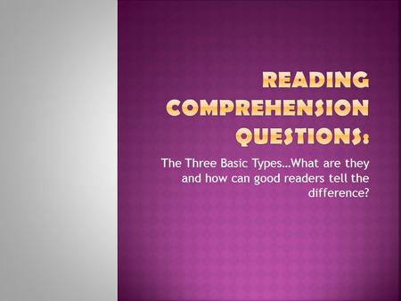 The Three Basic Types…What are they and how can good readers tell the difference?