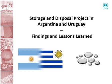 Storage and Disposal Project in Argentina and Uruguay – Findings and Lessons Learned.