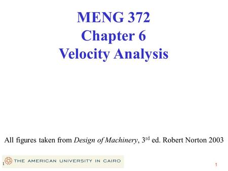 MENG 372 Chapter 6 Velocity Analysis