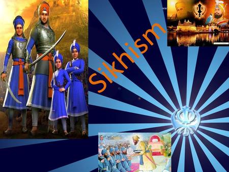 Sikhism.