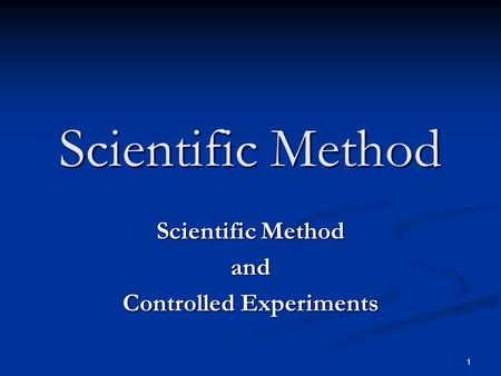 Scientific Method and Controlled Experiments