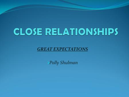 GREAT EXPECTATIONS Polly Shulman