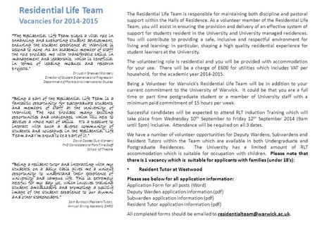Residential Life Team Vacancies for 2014-2015 The Residential Life Team is responsible for maintaining both discipline and pastoral support within the.