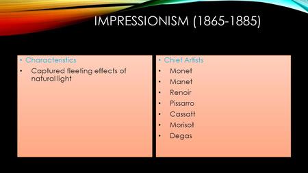 Impressionism ( ) Characteristics