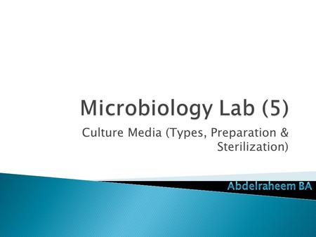 Culture Media (Types, Preparation & Sterilization)