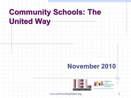 Www.communityschools.org1 Community Schools: The United Way November 2010.