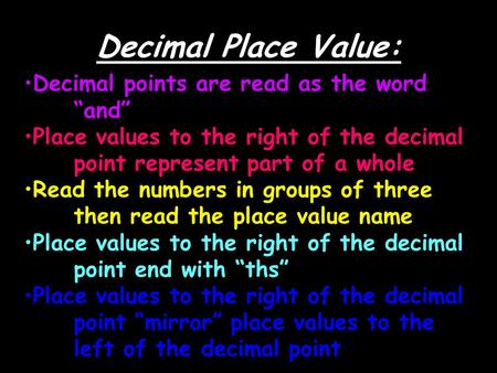 Decimal Place Value: Decimal points are read as the word “and”