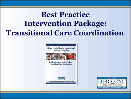 Best Practice Intervention Package: Transitional Care Coordination.