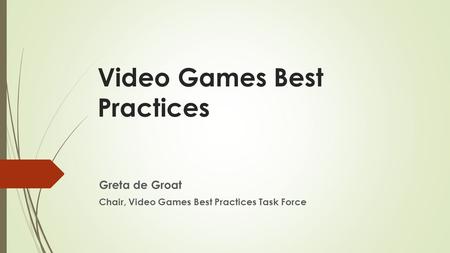 Video Games Best Practices