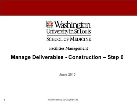 Manage Deliverables - Construction – Step 6