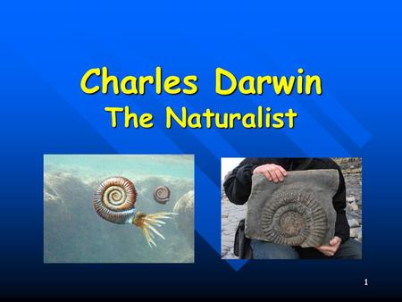 Charles Darwin The Naturalist