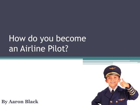 How do you become an Airline Pilot?