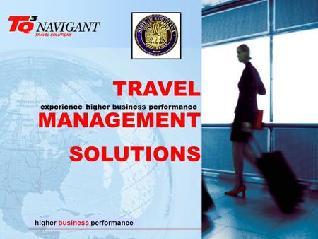 TRAVEL MANAGEMENT SOLUTIONS experience higher business performance higher business performance.