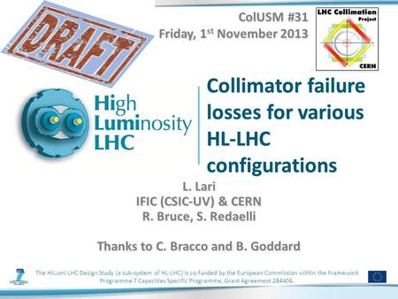 The HiLumi LHC Design Study (a sub-system of HL-LHC) is co-funded by the European Commission within the Framework Programme 7 Capacities Specific Programme,