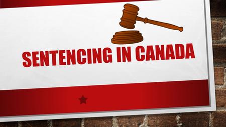 Sentencing in Canada.