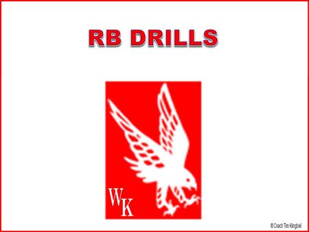 RB Drill Library RB Drills 1.RB Balance Drill 2.Bag Cut & React Drill 3.RB Bags & Spin Drill 4.Circle Tire Drill 5.Circle Tire Drill Expanded 6.Loop the.
