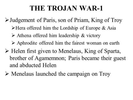 THE TROJAN WAR-1 Judgement of Paris, son of Priam, King of Troy